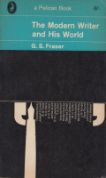 Fraser, G.S. : The Modern Writer and His World