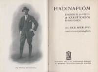 Madelung, Aage : Hadinaplóm. Emlékek és jegyzetek a Kárpátokból és Galiciából.