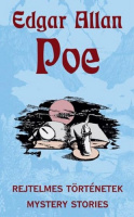 Poe, Edgar Allan : Rejtelmes történetek / Mystery Stories