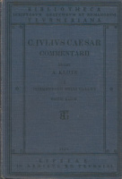 Klotz, Alfredus (Ed.) : C. Iuli Caesaris Commentarii - Vol. I.-Commentarii Belli Gallici