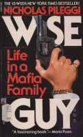 Pileggi, Nicholas : Wise Guy - Life in a Mafia Family