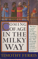 Ferris, Timothy : Coming of Age in the Milky Way