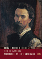 Őriné Nagy Cecília - Farkas Zsuzsa (szerk.) : Körösfői-Kriesch Aladár  (1863–1920)  festő- és iparművész  monográfiája és oeuvre katalógusa