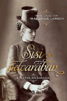 Wallersee-Larisch, Marie Louise von : Sisi udvarában - A múltam. Emlékiratok.