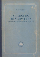 Maskin, N[kolaj] A[leksandrovič] : Augustus principatusa - Kialakulása és társadalmi lényege