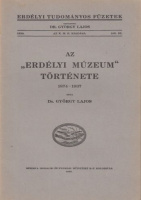 György Lajos : Az „Erdélyi Múzeum” története 1874–1937