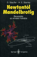 Stauffer, Dietrich - H. Eugene Stanley : Newtontól Mandelbrotig - Bevezetés az elméleti fizikába