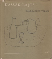 Kassák Lajos : - - válogatott versei - 1914-1949