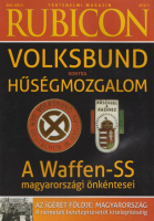 Rubicon 2012/11 - A hónap témája: Németek Magyarországon; Volksbund kontra Hűségmozgalom, A Waffen-SS magyarországi önkéntesei