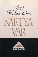 Pires, José Cardoso  : Kártyavár