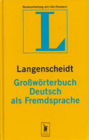 Götz, Dieter - Haensch, Günther - Wellmann, Hans (Herausg.) : Grosswörterbuch Deutsch als Fremdsprache - Langenscheidt