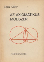 Szász Gábor : Az axiomatikus módszer