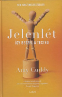 Cuddy, Amy : Jelenlét - Így beszél a tested