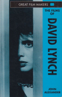 Alexander, John : The Films of David Lynch