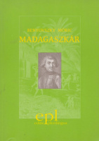 Benyovszky Móric : Madagaszkár