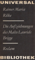 Rilke, Rainer Maria  : Die Aufzeichnungen des Malte Laurids Brigge
