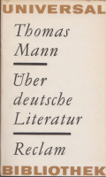 Mann, Thomas : Über deutsche Literatur