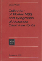 Terjék József : Collection of Tibetan MSS and Xylographs of Alexander Csoma de Kőrös