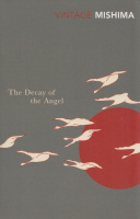 Mishima Yukio  : The Decay of the Angel