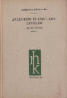Makkai László, Mezey László (szerk.) : Árpád-kori és Anjou-kori levelek. XI-XIV. század