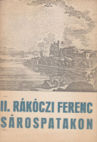 II. Rákóczi Ferenc Sárospatakon