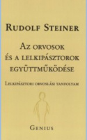 Steiner, Rudolf : Az orvosok és a lelkipásztorok együttműködése