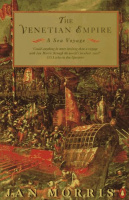 Morris, Jan : The Venetian Empire