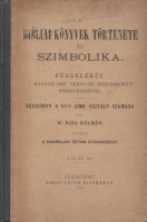H. Kiss Kálmán : Bibliai könyvek története és szimbolika. - Kézikönyv a VI-ik Gimn. osztály számára