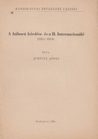 Jemnitz János : A háború kérdése és a II. Internacionálé (1911-1914)