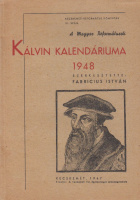 Fabricius István (szerk.) : Magyar Reformátusok Kálvin kalendáriuma az 1948. évre