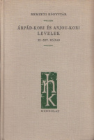 Makkai László, Mezey László (sajtó alá rend.) : Árpád-kori és Anjou-kori levelek. XI-XIV. század