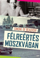Beauvoir, Simon de  : Félreértés Moszkvában