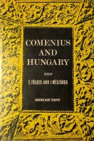Földes Éva, Mészáros István : Comenius and Hungary /Essays/