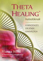 Stibal, Vianna : Theta Healing haladóknak
