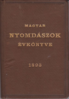 Szabó Dezső (szek.) : Magyar Nyomdászok Évkönyve 1893.