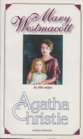 Christie, Agatha  Mary Westmacott álnéven  : Az élet súlya