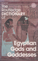 Hart, George : The Routledge Dictionary of Egyptian Gods and Goddesses