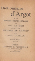 La Rue, Jean - Casciani, Clement : Dictionnaire d'Argot - et Des Principales Locutions Populaires
