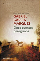 García Márquez, Gabriel  : Doce cuentos peregrinos