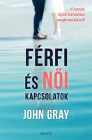 Gray, John : Férfi és női kapcsolatok