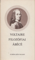 Voltaire, (Francois Marie Arouet) : Filozófiai ábécé 