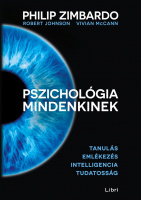 Zimbardo, Philip - Robert Johnson - Vivian McCann : Pszichológia mindenkinek 2. - Tanulás, Emlékezés, Intelligencia, Tudatosság