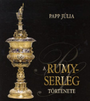 Papp Júlia : A Rumy serleg története