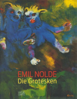 Luckhardt, Ulrich - Christian Ring (Hrsg.) : Emil Nolde: Die Grotesken