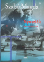 Szabó Magda : Nyusziék - Naplók 1950-1958