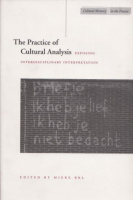 Bal, Mieke (Ed.) : The Practice of Cultural Analysis - Exposing Interdisciplinary Interpretation