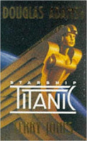 Jones, Terry : Douglas Adams' Starship - Titanic