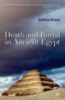 Ikram, Salima : Death and Burial in Ancient Egypt