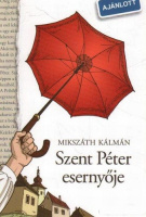 Mikszáth Kálmán : Szent Péter esernyője