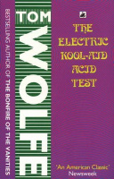 Wolfe, Tom : The Electric Kool-Aid Acid Test